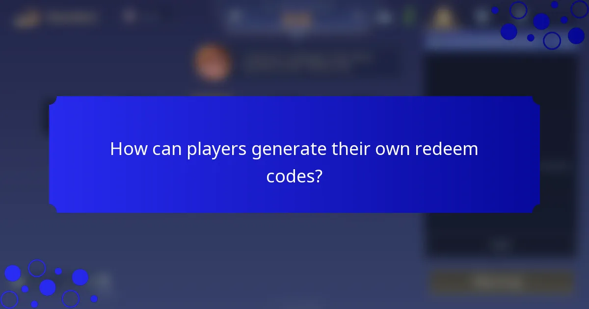 How can players generate their own redeem codes?