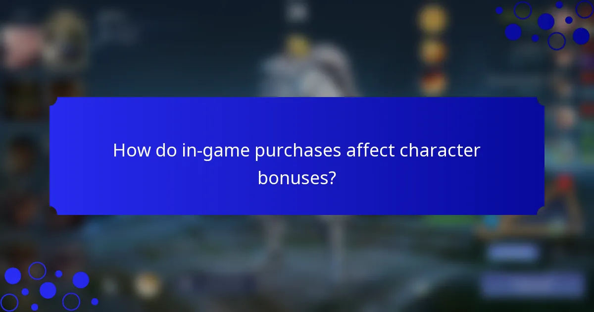 How do in-game purchases affect character bonuses?