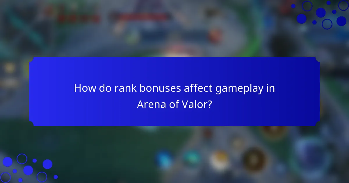 How do rank bonuses affect gameplay in Arena of Valor?