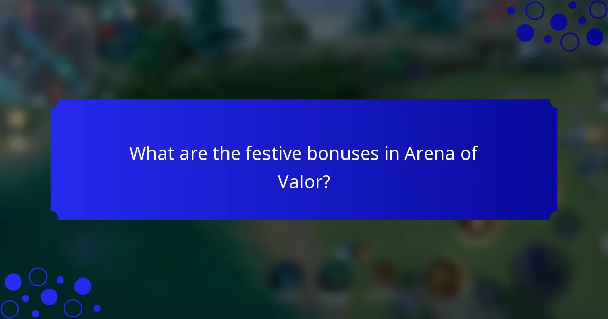 What are the festive bonuses in Arena of Valor?
