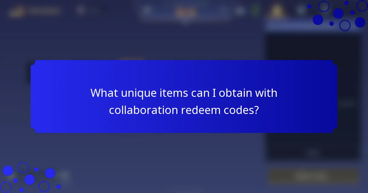 What unique items can I obtain with collaboration redeem codes?